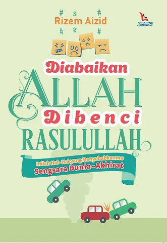 Buku Diabaikan Allah Dibenci Rasulullah oleh Rizem Aizid