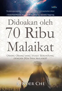 Buku Didoakan Oleh 70 Ribu Malaikat oleh A. Noer Che