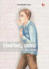 Dinding Beku — Kamiluddin Azis — sampul