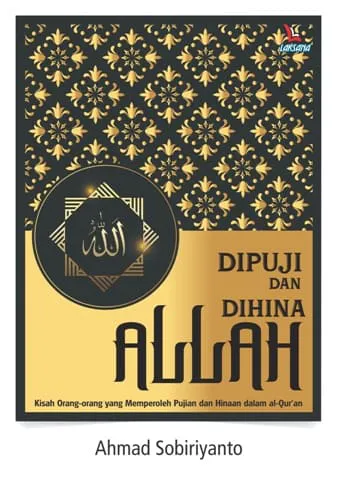 Buku Dipuji dan Dihina Allah oleh Ahmad Sobiriyanto
