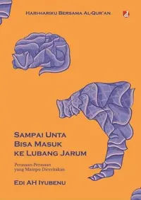Sampai Unta Bisa Masuk ke Lubang Jarum — Edi Ah Iyubenu — sampul