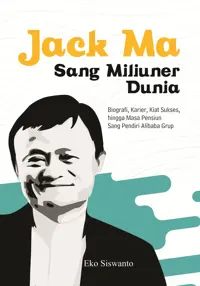 Jack Ma Sang Miliuner Dunia — Eko Siswanto — sampul