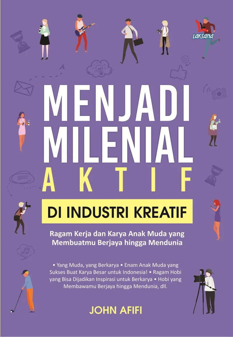 Buku Menjadi Milenial Aktif di Industri Kreatif oleh John Afifi