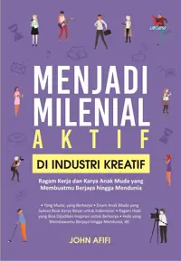 Menjadi Milenial Aktif di Industri Kreatif — John Afifi — sampul