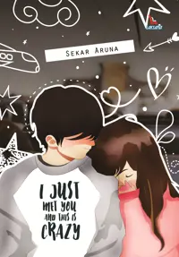 I Just Met You and This is Crazy — Sekar Aruna — sampul