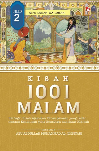 Buku Kisah 1001 Malam (Jilid 2) oleh Abu Abdullah Muhammad al-Jihsiyari