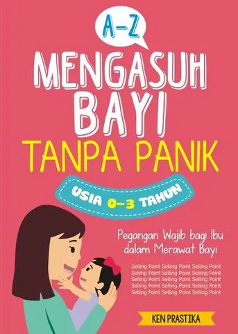 Buku A-Z Mengasuh Bayi Tanpa Panik oleh Bunda Mia Karisma