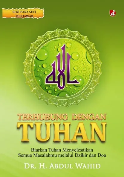 Buku Terhubung dengan Tuhan oleh DR. H. Abdul Wahid