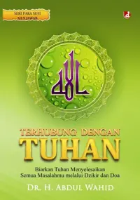 Terhubung dengan Tuhan — DR. H. Abdul Wahid — sampul