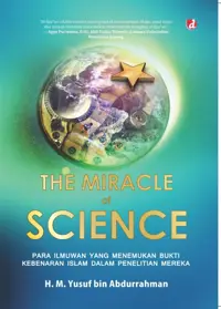 The miracle of science: para ilmuan yang menemukan Islam — H.M. Yusuf bin Abdurrahman — sampul