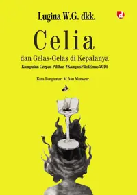 Celia dan Gelas-Gelas di Kepalanya — Lugina W.G. — sampul