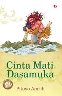 Cinta Mati Dasamuka; Sang Pembawa Napas Keberanian dari Alengka — Pitoyo Amrih — sampul