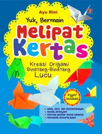 Yuk, Bermain Melipat Kertas! — Ayu Rini — sampul