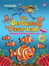 Yuk, Bertualang ke Dasar Laut — Nisa Yustisia — sampul