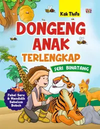 Dongeng Anak Terlengkap Seri Binatang — Kak Thifa — sampul