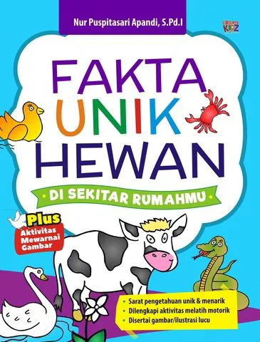 Buku Fakta Unik Hewan Di Sekitar Rumahmu oleh Nur Puspitasari Apandi, S.Pd.i