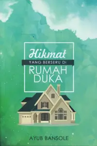 Hikmat Yang Berseru Di Rumah Duka — Ayub Bansole — sampul