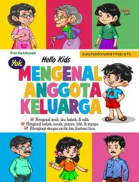Hello Kids: Yuk, Mengenal Anggota Keluarga — Suci Handayani — sampul