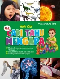Hello Kids; Yuk, Cari Tahu Mengapa — Palasara Kira Seta — sampul