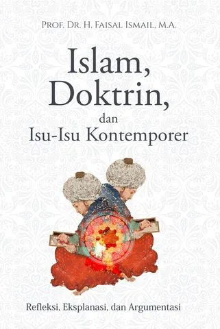 Buku Islam, Doktrin dan Isu-Isu Kontemporer oleh Prof. Dr. H. Faisal Ismail, MA
