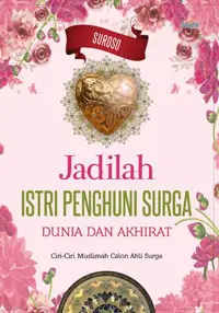 Jadilah Istri Penghuni Surga Dunia dan Akhirat — Suroso — sampul