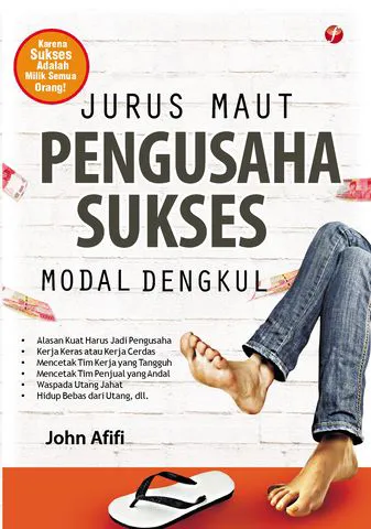 Buku Jurus Maut Pengusaha Sukses Modal Dengkul oleh John Afifi