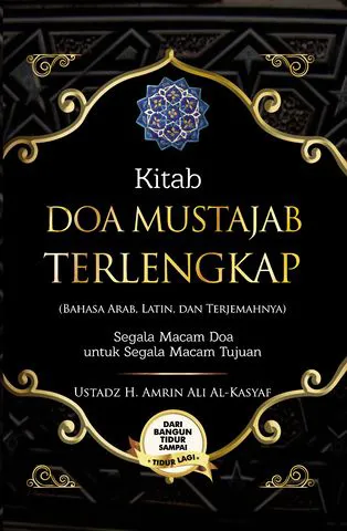 Buku Kitab Doa Mustajab Terlengkap ( Bahasa Arab, Latin, dan Terjemahannya) oleh Ustadz H.Amrin Ali Al-Kasyaf
