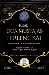 Kitab Doa Mustajab Terlengkap ( Bahasa Arab, Latin, dan Terjemahannya) — Ustadz H.Amrin Ali Al-Kasyaf — sampul