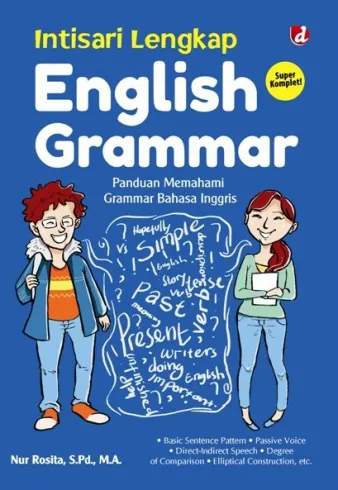 Buku Intisari Lengkap English Grammar; Panduan Memahami Grammar Bahasa Inggris oleh S.Pd, Nur Rosita