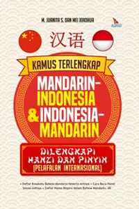 Kamus Terlengkap Mandarin-Indonesia & Indonesia-Mandarin — M. Juanita S. Dan Mei Xiaohua — sampul