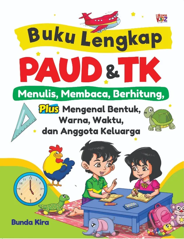 Buku Buku Lengkap PAUD & TK; Belajar Menulis, Membaca, dan Berhitung Plus Mengenal Bentuk, Warna, Waktu,dan Anggota Keluarga oleh Bunda Kira