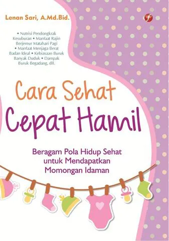 Buku Cara Sehat Cepat Hamil oleh Lenan Sari, A.Md.Bid.