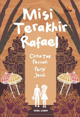 Buku Misi Terakhir Rafael oleh Nuel Lubis