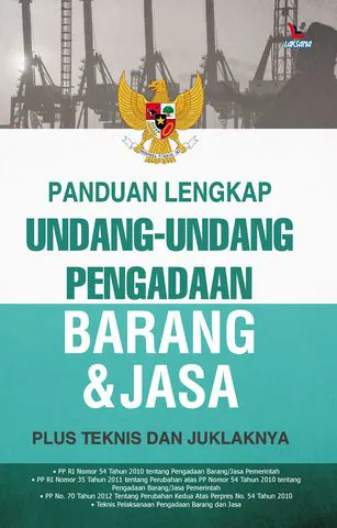 Buku Panduan Lengkap Undang-Undang Pegadaan Barang & Jasa oleh Undang-Undang