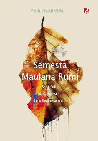 Buku Semesta Maulana Rumi oleh Abdul Hadi W.M.