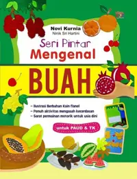 Seri Pintar Mengenal Buah; untuk PAUD & TK — Novi Kurnia — sampul