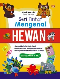 Seri Pintar Mengenal Hewan; untuk PAUD & TK — Novi Kurnia — sampul