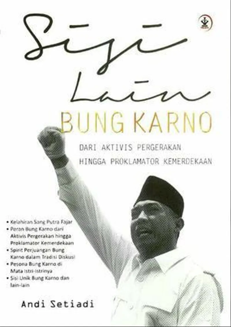 Buku Sisi Lain Bung Karno oleh Andi Setiadi
