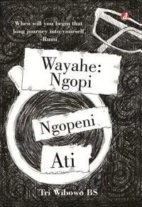 Wayahe: Ngopi Ngopeni Ati — Tri Wibowo BS — sampul