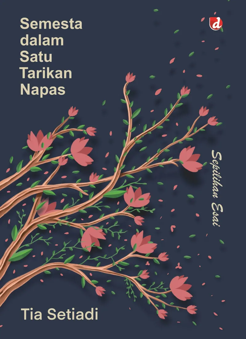 Buku Semesta dalam Satu Tarikan Napas oleh Tia Setiadi