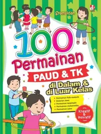 100 Permainan PAUD dan TK di Dalam dan di Luar Kelas — Syamsidah — sampul