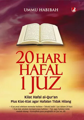Buku 20 Hari Hafal 1 Juz; Kilat Hafal al-Qur’an Plus Kiat-Kiat agar Hafalan Tidak Hilang oleh Ummu Habibah