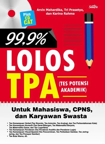 Buku 99,9% Lolos TPA ( Tes Potensi Akademik) (Bonus CD) oleh Arvin Mahardika, Tri Prasetyo, dan Karina Rahma