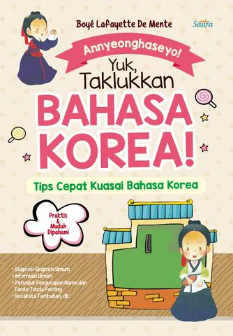Buku Annyeonghaseyo! Yuk, Taklukkan Bahasa Korea! oleh Boye Lafayette De Mente