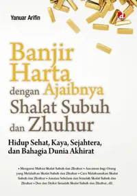 Banjir Harta dengan Ajaibnya Salat Subuh dan Zuhur