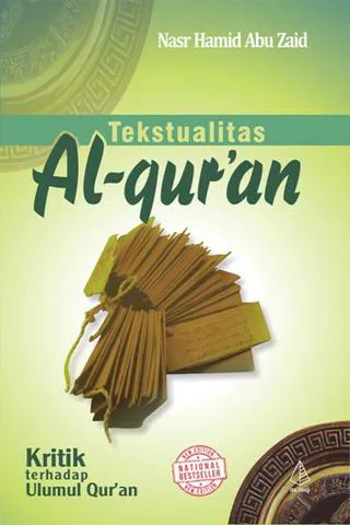 Buku Tekstualitas Al-Qur’an; Kritik terhadap Ulumul Qur’an oleh Nasr Hamid Abu Zaid