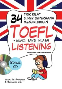 34 Trik Kilat Super Sederhana Menaklukkan TOEFL + Kunci Sakti Kuasai Listening — Irham Ali Saifuddin — sampul