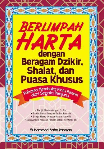 Buku Berlimpah Harta dengan Beragam Dzikir, Shalat, dan Puasa Khusus oleh Muhammad Arifin Rahman
