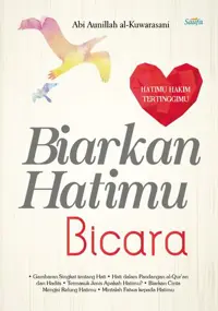 Biarkan Hatimu Bicara — Abi Aunillah al- Kuwarsani — sampul