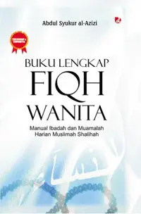 Buku Lengkap Fiqh Wanita; Manual Ibadah dan Muamalah Harian Muslimah Shalihah — Abdul Syukur al-Azizi — sampul